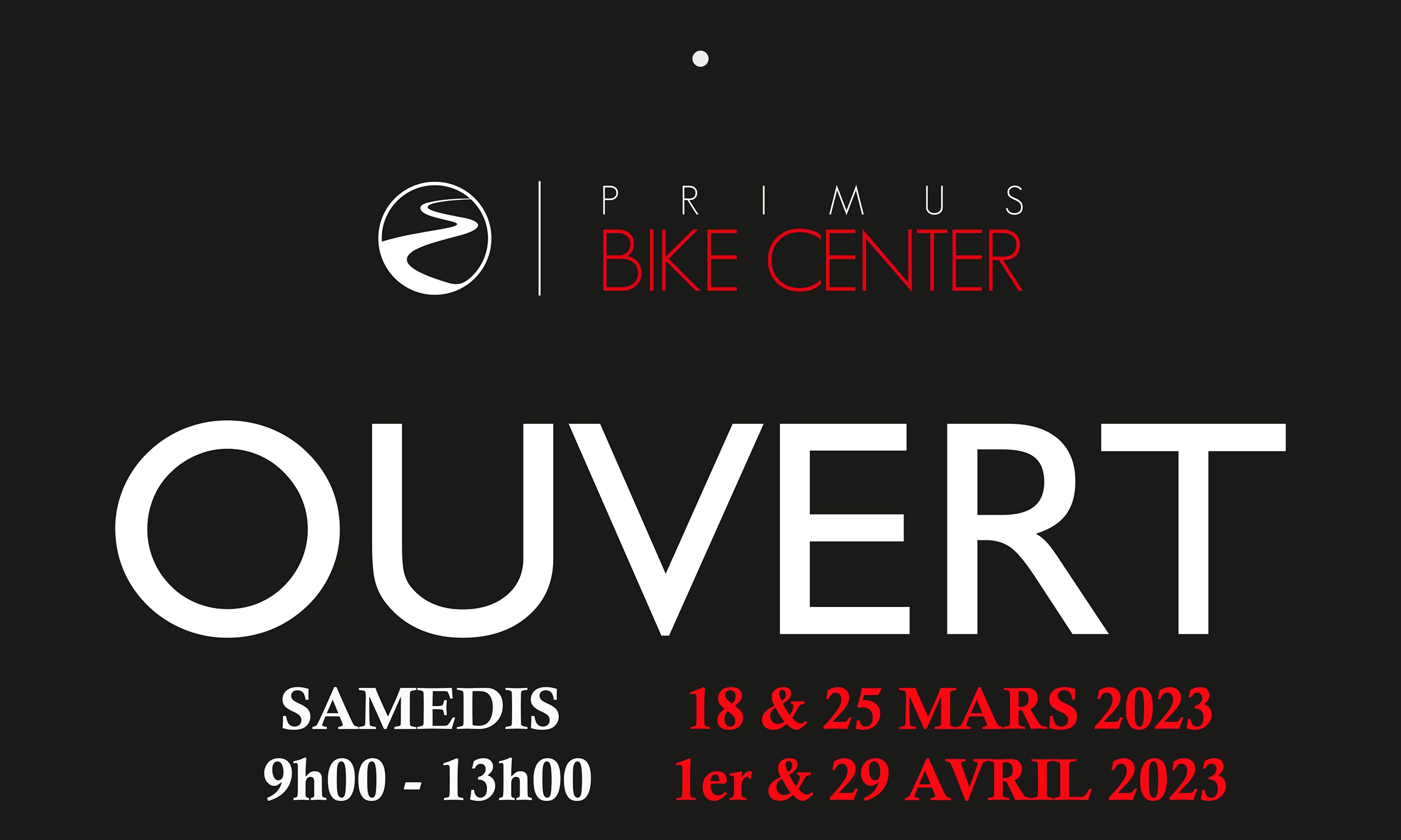 SAMEDIS OUVERT | PRIMUS BIKE CENTER